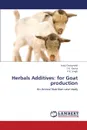 Herbals Additives. For Goat Production - Chaturvedi Indu, Dutta T. K., Singh P. K.