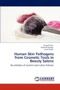 Human Skin Pathogens from Cosmetic Tools in Beauty Salons - Shagufta Naz, Mehwish Iqtedar, komal Aftab