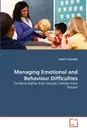 Managing Emotional and Behaviour Difficulties - LYNETT ONG'ERA