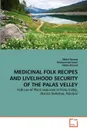 MEDICINAL FOLK RECIPES AND LIVELIHOOD SECURITY OF THE PALAS VELLEY - Abdul Razzaq, Muhammad Islam, Habib Ahmad
