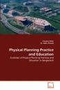 Physical Planning Practice and Education - Farzana Akter, Sk. Kabir Ahmed