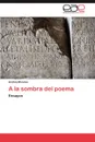 a la Sombra del Poema - Andr?'s Morales, Andres Morales