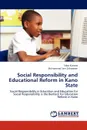 Social Responsibility and Educational Reform in Kano State - Sabo Kurawa, Muhammad Sani Zahradeen