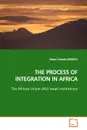 THE PROCESS OF INTEGRATION IN AFRICA - Moïse Tchando KEREKOU