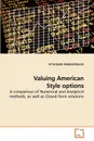 Valuing American Style options - EFTHYMIOS PAPADOPOULOS