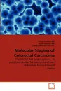 Molecular Staging of Colorectal Carcinoma - Florian M Kovar MD, Lukas Poyntner MD, Georg Endler MD univ.Doz.