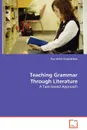 Teaching Grammar Through Literature - A Task-based Approach - Éva Jónizs Grajczárikné