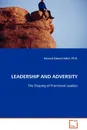 LEADERSHIP AND ADVERSITY - Howard Edward Haller