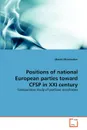 Positions of national European parties toward CFSP in XXI century - Maxim Miroshnikov