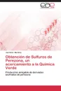 Obtencion de Sulfuros de Perezona, Un Acercamiento a la Quimica Verde - Martinez Joel Omar