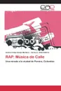 RAP. Musica de Calle - Clavijo Martínez Andrés Felipe, Uribe Beltran Carlos E.