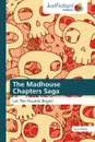 The Madhouse Chapters Saga - O'Reilly Gary