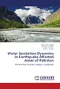 Water Sanitation Dynamics in Earthquake Affected Areas of Pakistan - Sajjad Raja Umer, Ali Shah Pir Mear, Zainab Rida-E-