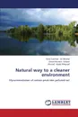 Natural Way to a Cleaner Environment - Al-Meshal Areej Suliman, Ashour Eman Hussein, Abdel-Megeed Ahmed