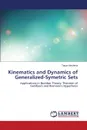 Kinematics and Dynamics of Generalized-Symetric Sets - Mincheva Tanya