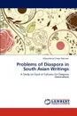 Problems of Diaspora in South Asian Writings - Mohammad Simon Rahman