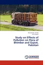 Study on Effects of Pollution on Flora of Bhimber and Gujrat, Pakistan - Ishtiaq Muhammad, Hussain Atiq