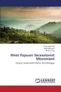 West Papuan Secessionist Movement - Muhammad Ali, Mutiarin Dyah, Tebay Neles