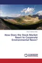 How Does the Stock Market React to Corporate Environmental News. - Anderson-Weir Chuck