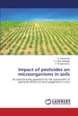 Impact of pesticides on microorganisms in soils - Srinivasulu M., Jaffer Mohiddin G., Rangaswamy V.