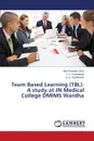 Team Based Learning (TBL). A study at JN Medical College DMIMS Wardha - Deshpande V. K., Tankhiwale S. R.