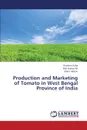 Production and Marketing of Tomato in West Bengal Province of India - Saha Poulomi, Ali MD Hasrat, Akhtar Shirin