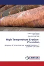 High Temperature Erosion-Corrosion - Sharma Yogesh Kumar, Chawla Vikas, Sidhu Balwinder Singh