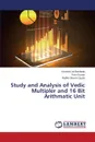 Study and Analysis of Vedic Multipler and 16 Bit Arithmatic Unit - Baishnab Krishna Lal, Kumar Ram, Gupta Radhe Shyam