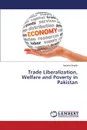 Trade Liberalization, Welfare and Poverty in Pakistan - Shaikh Naveed