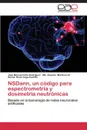 Nsdann, Un Codigo Para Espectrometria y Dosimetria Neutronicas - Ortiz-Rodriguez Jose Manuel, Martinez-B Ma Rosario, Vega-Carrillo Hector Rene