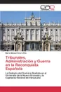 Tribunales, Administracion y Guerra en la Reconquista Espanola - Forero Polo Marco Manuel