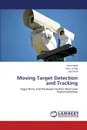 Moving Target Detection and Tracking - Iqbal Javed, Ul Haq Asim, Wali Said