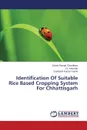 Identification Of Suitable Rice Based Cropping System For Chhattisgarh - Choudhary Divedi Prasad, Urkurkar J.S., Damle Dushyant Kumar