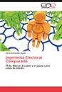 Ingenieria Electoral Comparada - Gerardo Gonz Lez Aguila, Gerardo Gonzalez Aguila