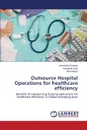 Outsource Hospital Operations for healthcare efficiency - Chebana Jeremiah, Role Elizabeth, Monta Allen