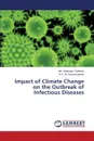 Impact of Climate Change on the Outbreak of Infectious Diseases - Rahman Md. Redwanur, Kamruzzaman A. K. M.