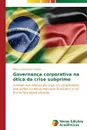 Governanca corporativa na otica da crise subprime - Fischer Márcio Alexandre