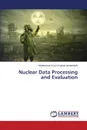 Nuclear Data Processing and Evaluation - Alrwashdeh Mohammad a. Ra'of a. Ghani