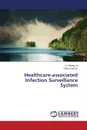 Healthcare-associated Infection Surveillance System - Lo Yu-Sheng, Liu Chien-Tsai