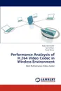 Performance Analaysis of H.264 Video Codec in Wireless Environment - Muhammad Asif, Aamir Khan, Faisal Munir