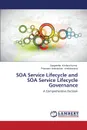 SOA Service Lifecycle and SOA Service Lifecycle Governance - Krishna Kumar Sangeetha, Venkatasamy Prasanna Venkatesan