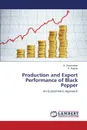 Production and Export Performance of Black Pepper - Sivasankari B., Rajesh R.