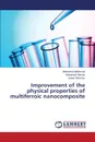 Improvement of the physical properties of multiferroic nanocomposite - Mahmoud Mohamed, Ahmed Mohamed, Mansour Salwa