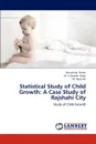 Statistical Study of Child Growth. A Case Study of Rajshahi City - Khurshida Pervin, M. A. Basher Mian, M. Ayub Ali