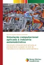 Simulacao computacional aplicada a industria automobilistica - Barbosa Fernandes Marcelo Augusto