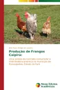 Producao de Frangos Caipira - Borges de Loureiro João Paulo