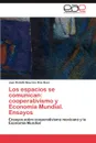 Los Espacios Se Comunican. Cooperativismo y Economia Mundial. Ensayos - Rios Baez Juan Rodolfo Mauricio