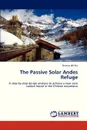 The Passive Solar Andes Refuge - Del Rio Nicolas