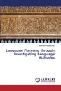 Language Planning Through Investigating Language Attitudes - Almahmoud Mahmoud