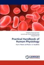 Practical Handbook of Human Physiology - Vadivelan Ramachandran, Satish Kumar Mutthureddy Nataraj, Elango Kannan